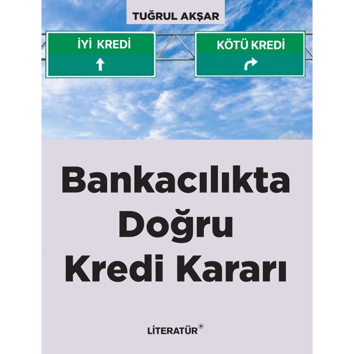 Bankacılıkta Doğru Kredi Kararı