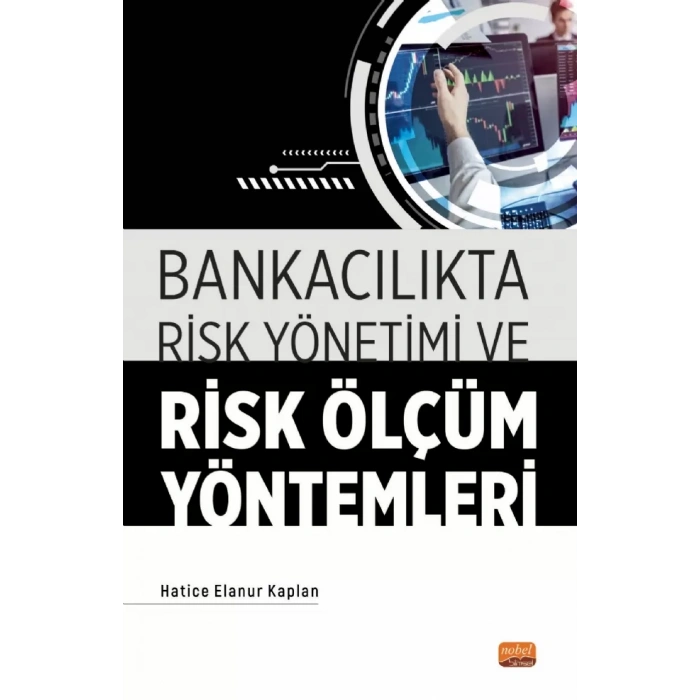 Bankacılıkta Risk Yönetimi ve Risk Ölçüm Yöntemleri