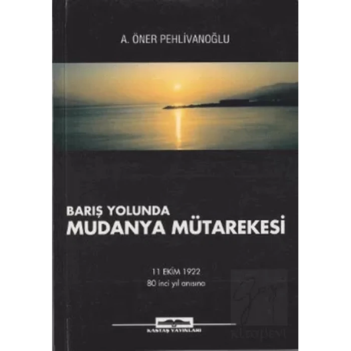 Barış Yolunda Mudanya Mütarekesi