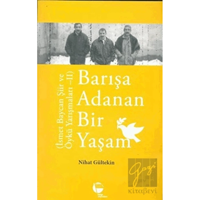 Barışa Adanan Bir Yaşam