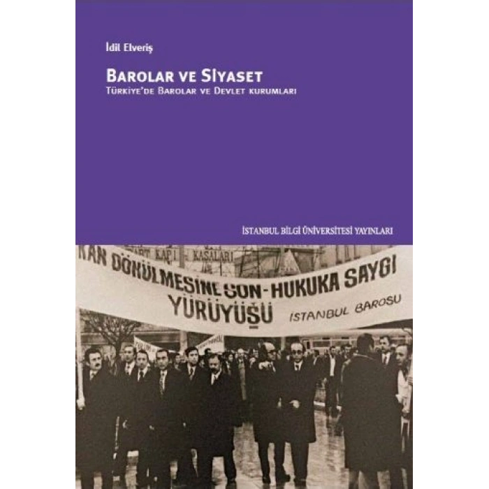 Barolar ve Siyaset: Türkiyede Barolar ve Devlet Kurumları