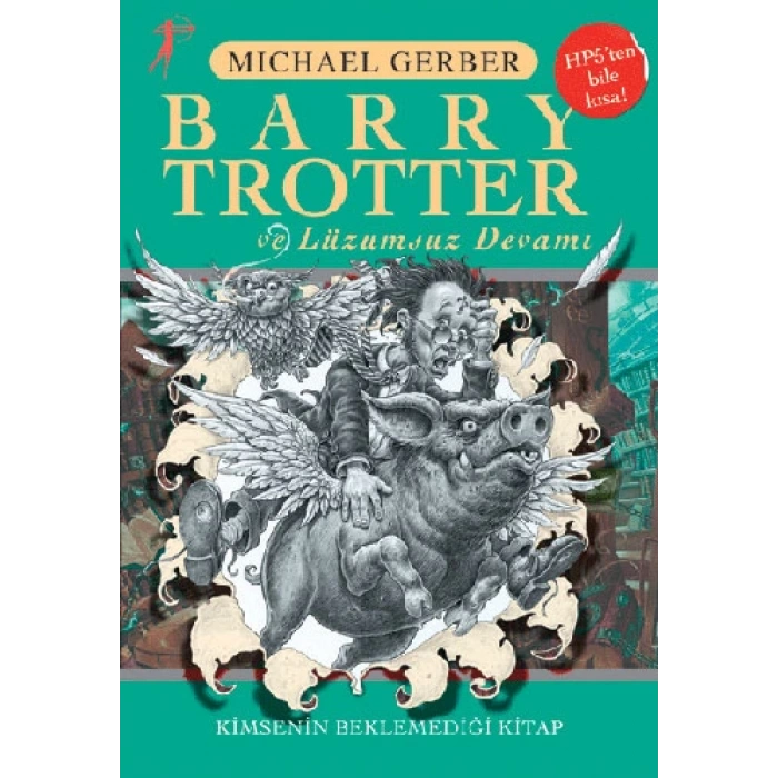 Barry Trotter ve Lüzumsuz Devamı Kimsenin Beklemediği Kitap