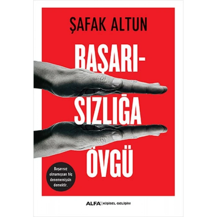 Başarısızlığa Övgü