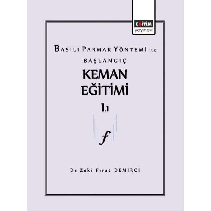 Basılı Parmak Yönetimi ile Başlangıç Keman Eğitimi