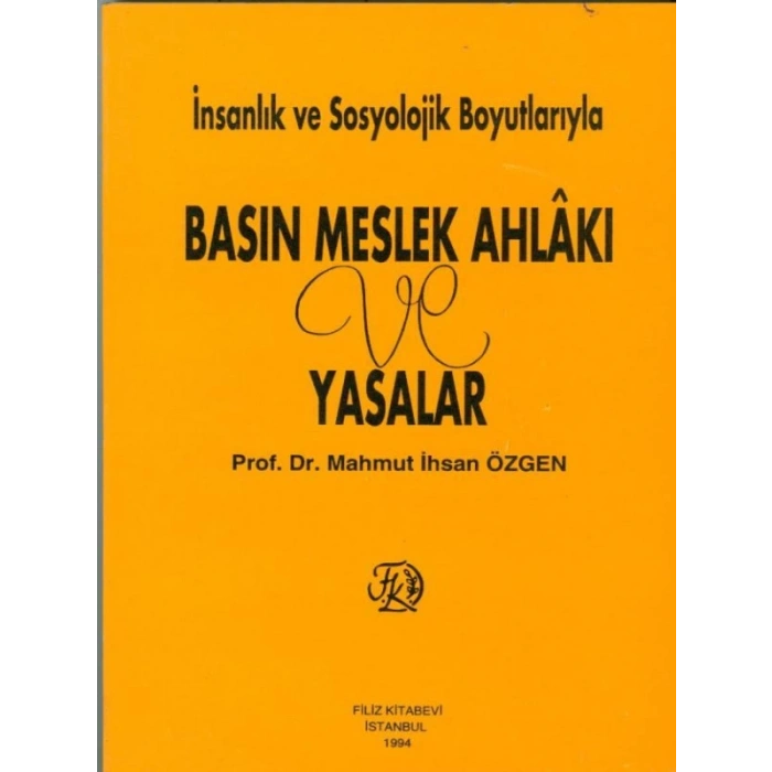 Basın Meslek Ahlakı Ve Yasalar - M. İhsan Özgen