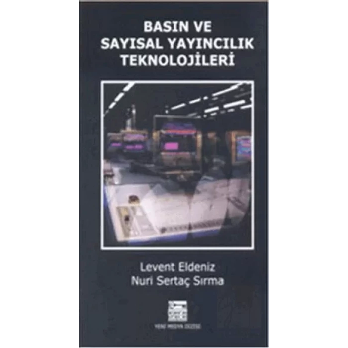 Basın ve Sayısal Yayıncılık Teknolojileri