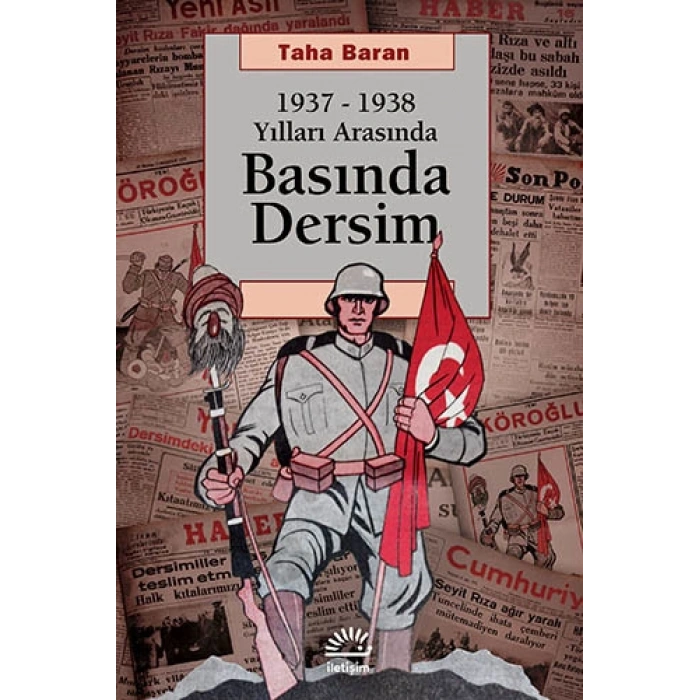 Basında Dersim: 1937 1938 Yılları Arasında