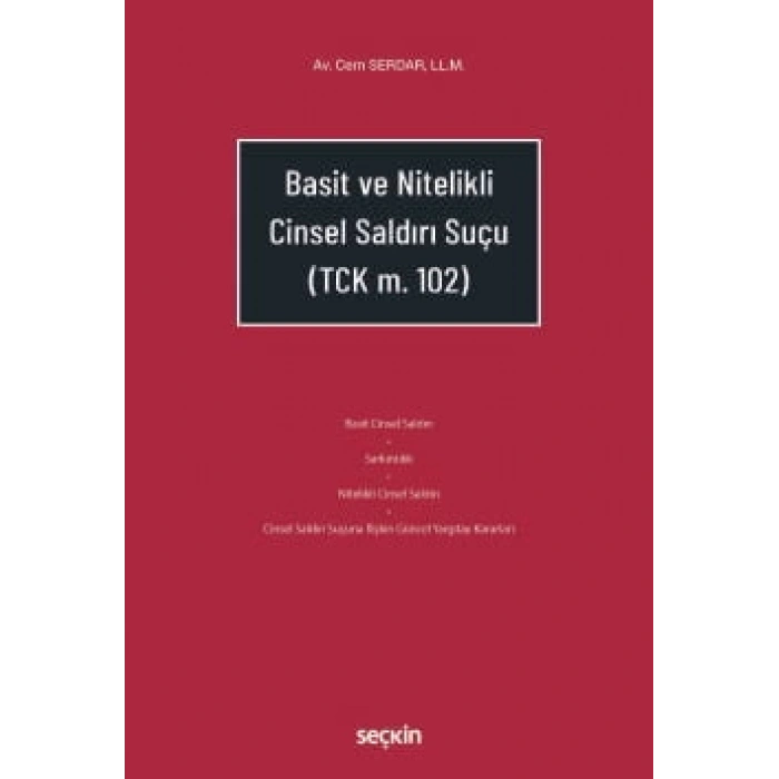 Basit ve Nitelikli Cinsel Saldırı Suçu<br /> (TCK. m.102)