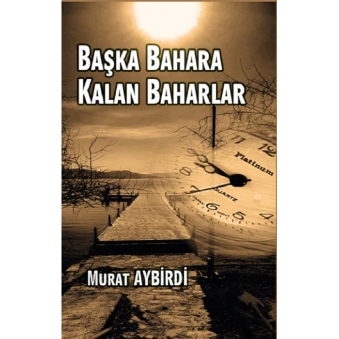 Başka Baharlara Kalan Baharlar