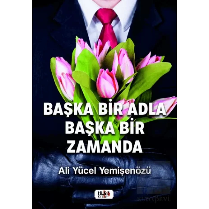 Başka Bir Adla Başka Bir Zamanda