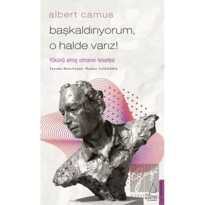 Başkaldırıyorum, O Halde Varız