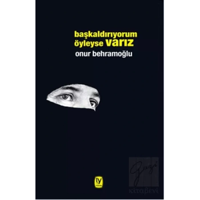 Başkaldırıyorum Öyleyse Varız