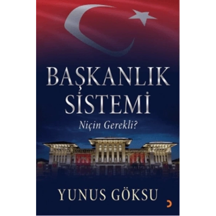 Başkanlık Sistemi Niçin Gerekli?