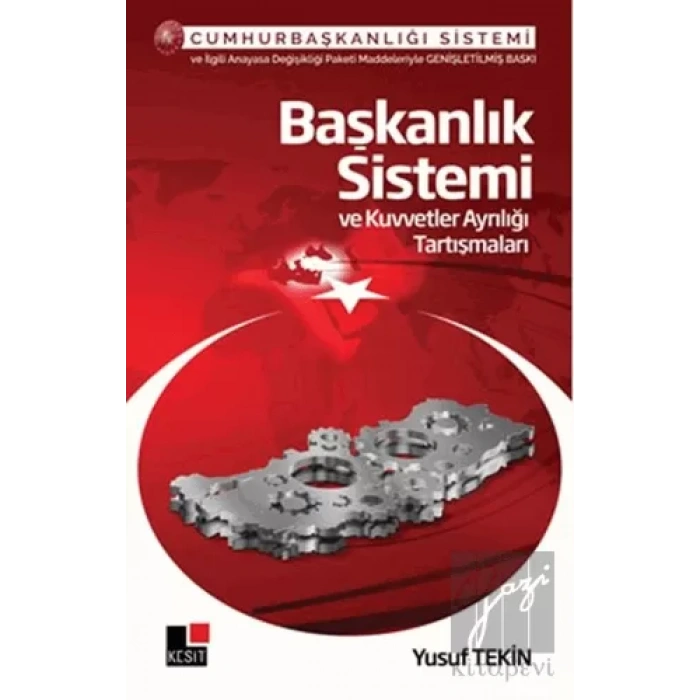 Başkanlık Sistemi ve Kuvvetler Ayrılığı Tartışmaları