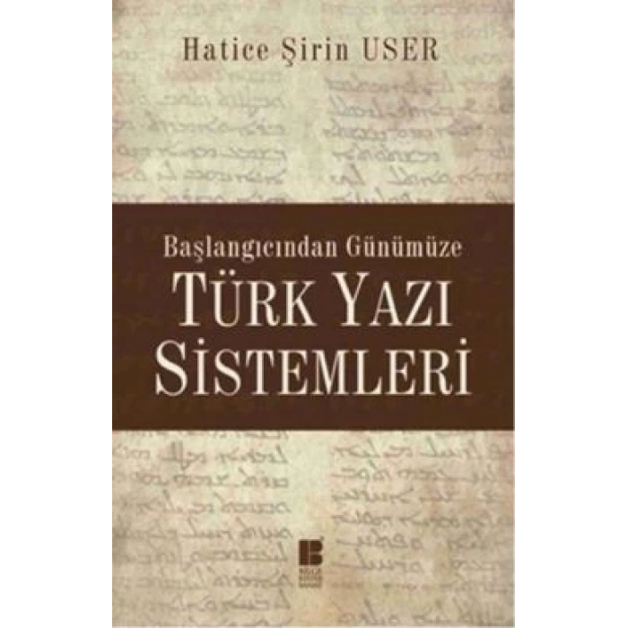 Başlangıcından Günümüze Türk Yazı Sistemleri