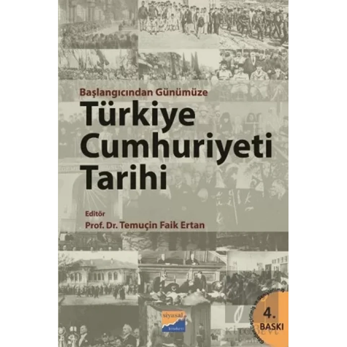 Başlangıcından Günümüze Türkiye Cumhuriyeti Tarihi