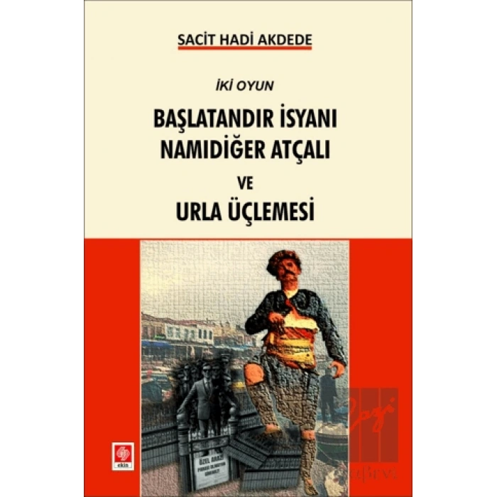 Başlatandır İsyanı Namıdeğer Atçalı ve Urla Üçlemesi