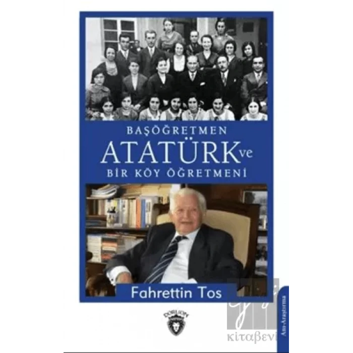 Başöğretmen Atatürk Ve Bir Köy Öğretmeni