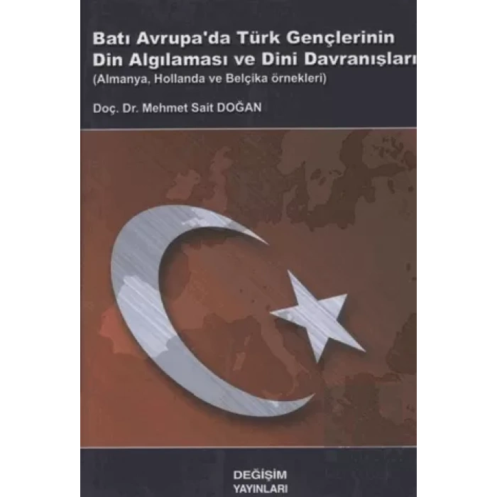 Batı Avrupada Türk Gençlerinin Din algılaması ve Dini Davranışları