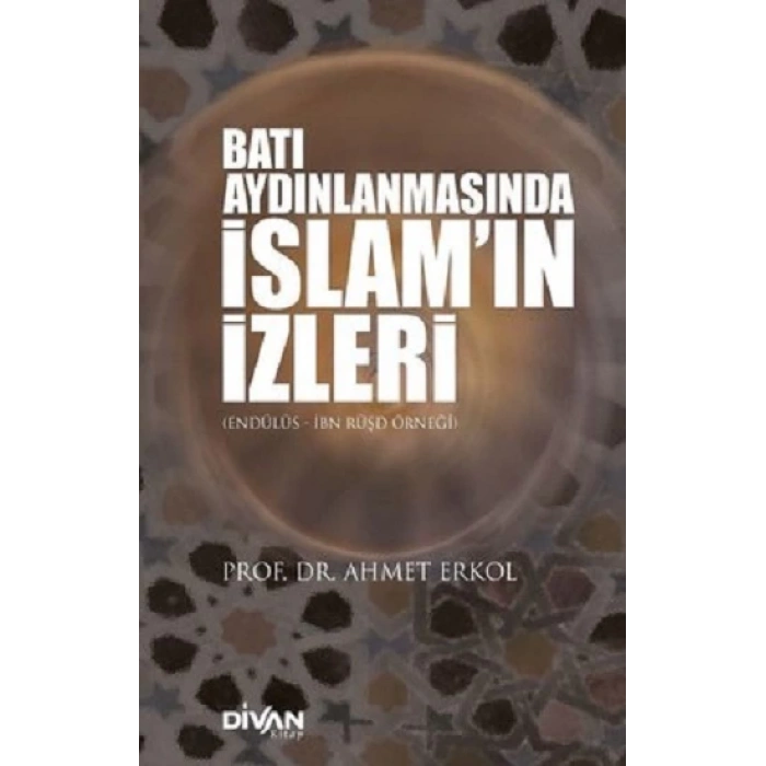 Batı Aydınlanmasında İslam’ın İzleri