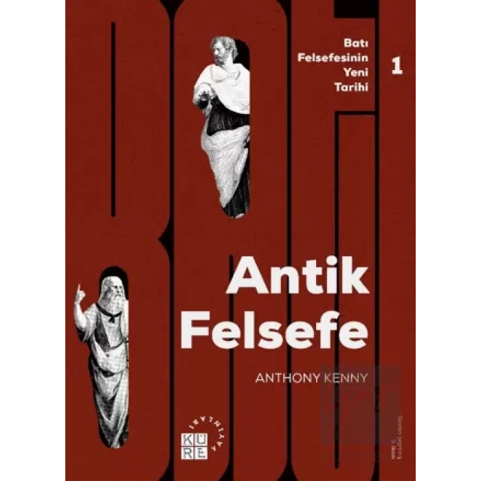 Batı Felsefesinin Yeni Tarihi 1: Antik Felsefe
