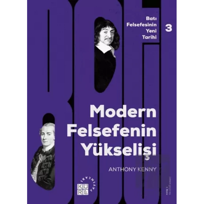 Batı Felsefesinin Yeni Tarihi 3: Modern Felsefe’nin Yükselişi
