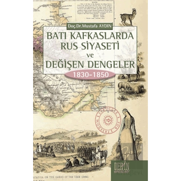 Batı Kafkaslarda Rus Siyaseti ve Değişen Dengeler 1830 - 1850