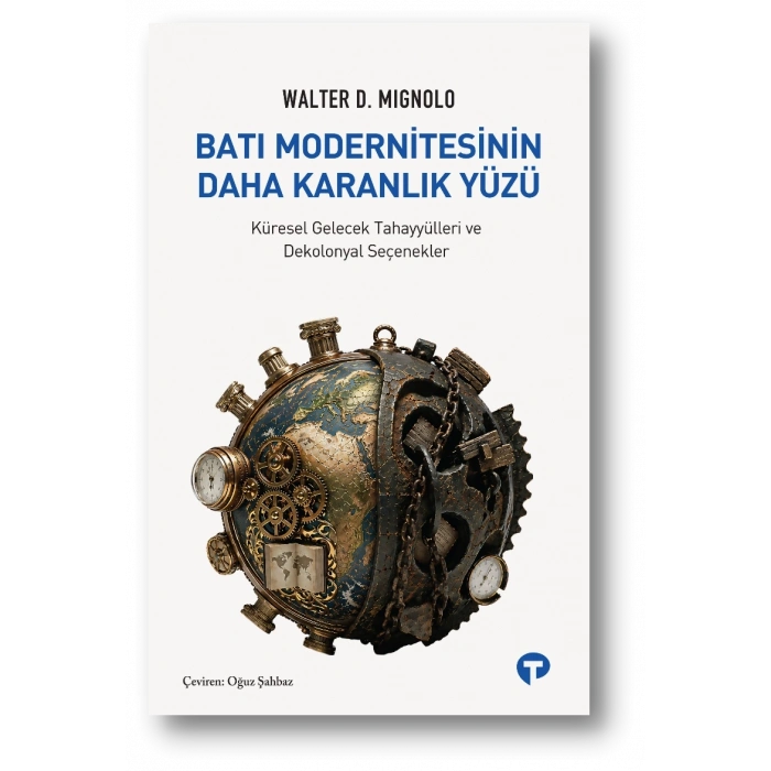 Batı Modernitesinin Daha Karanlık Yüzü