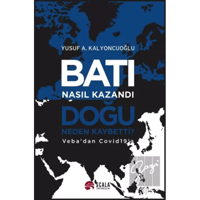 Batı Nasıl Kazandı - Doğu Neden Kaybetti?