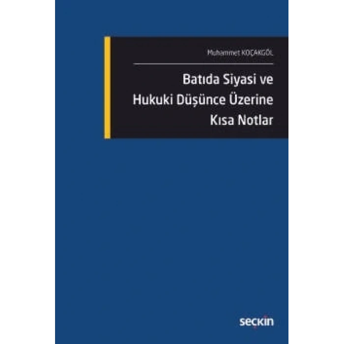Batıda Siyasi ve Hukuki Düşünce Üzerine<br />Kısa Notlar