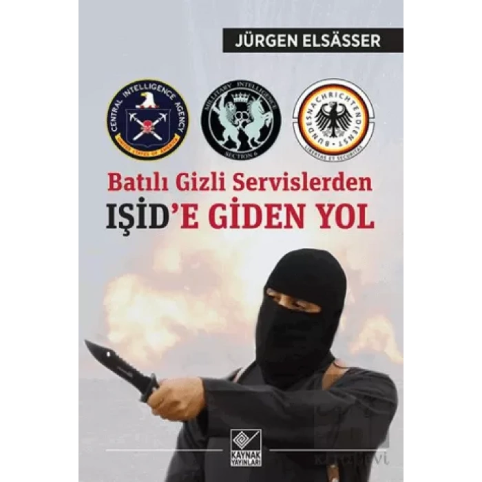 Batılı Gizli Servislerden Işid’e Giden Yol