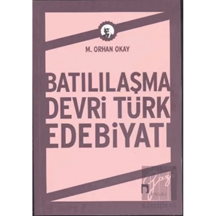Batılılaşma Devri Türk Edebiyatı