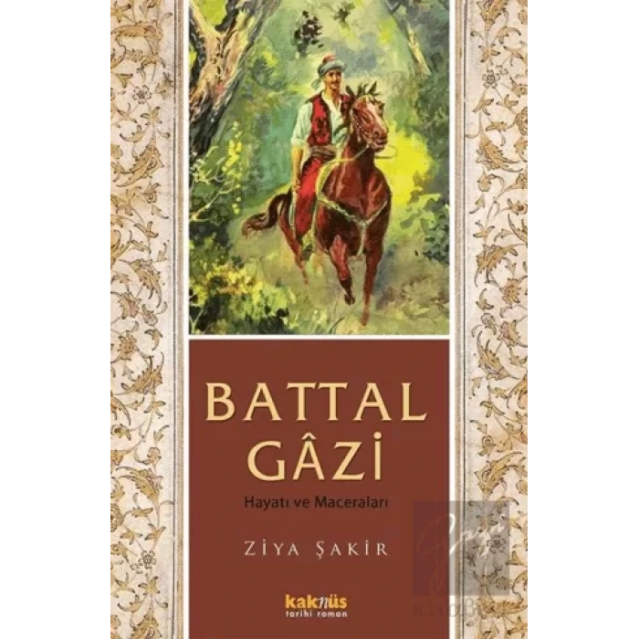Battal Gazi Hayatı ve Maceraları
