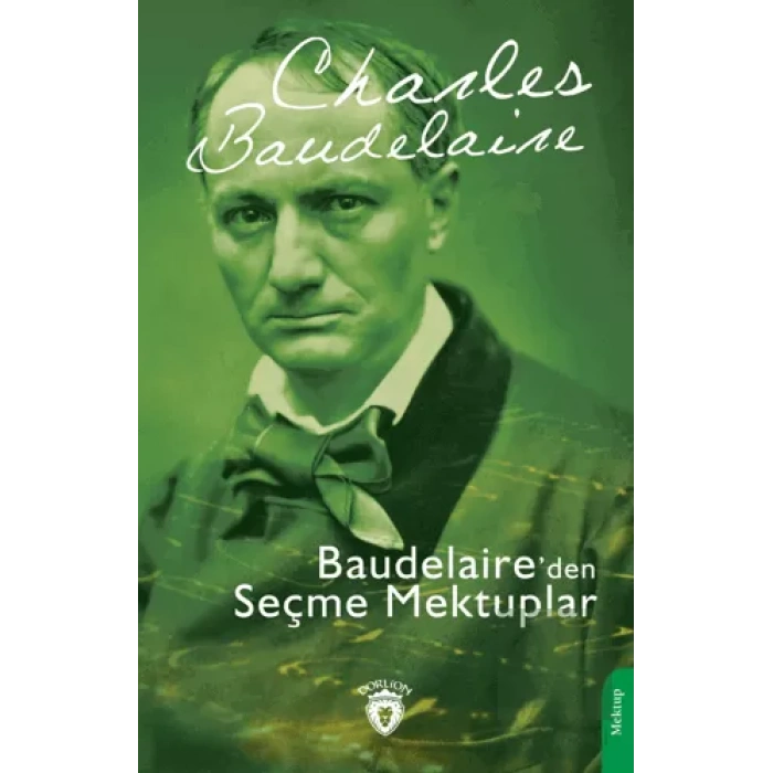 Baudelaire’den Seçme Mektuplar