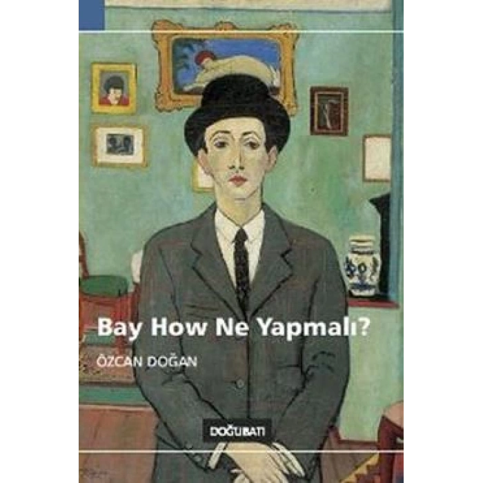 Bay How Ne Yapmalı?