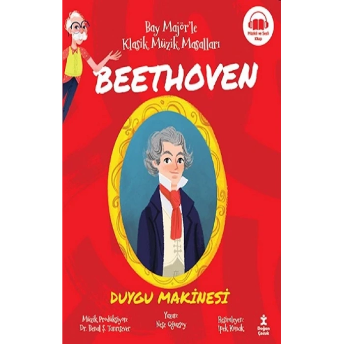 Bay Majör’le Klasik Müzik Masalları Beethoven-Duygu Makinesi