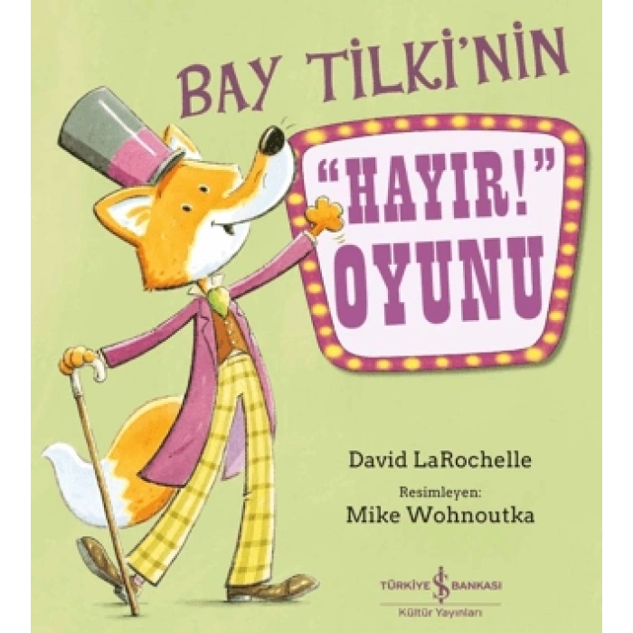 Bay Tilki’nin Hayır! Oyunu