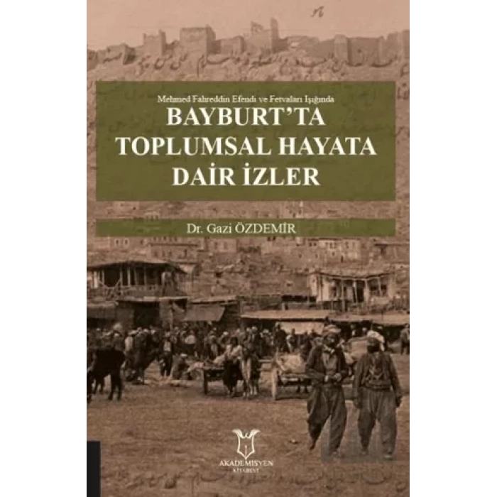 Bayburt’ta Toplumsal Hayata Dair İzler