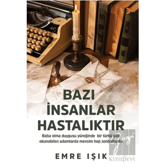Bazı İnsanlar Hastalıktır