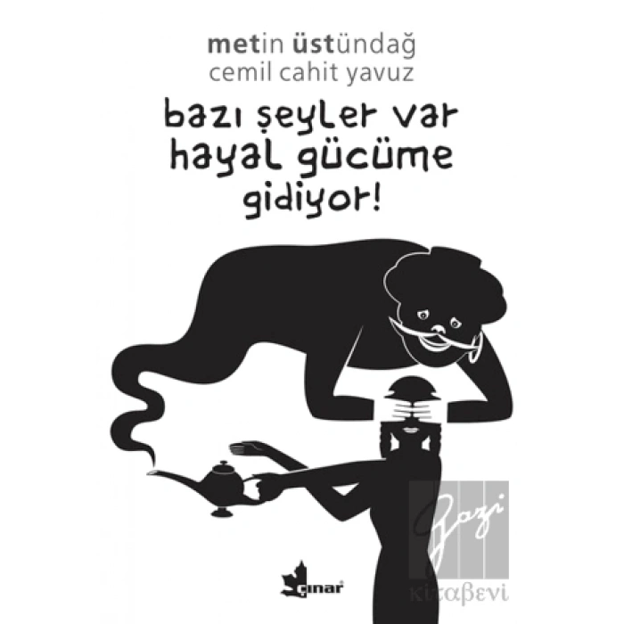 Bazı Şeyler Var Hayal Gücüme Gidiyor!