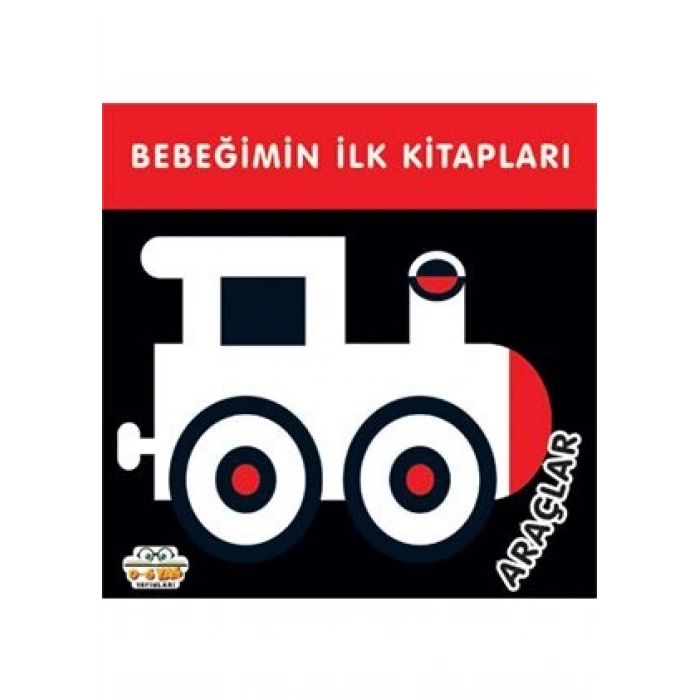 Bebeğimin İlk Kitapları - Araçlar (Sıvama Cilt)