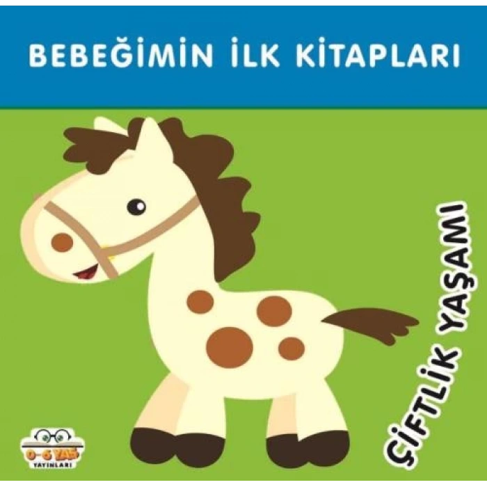 Bebeğimin İlk Kitapları - Çiftlik Yaşamı (Sıvama Cilt)