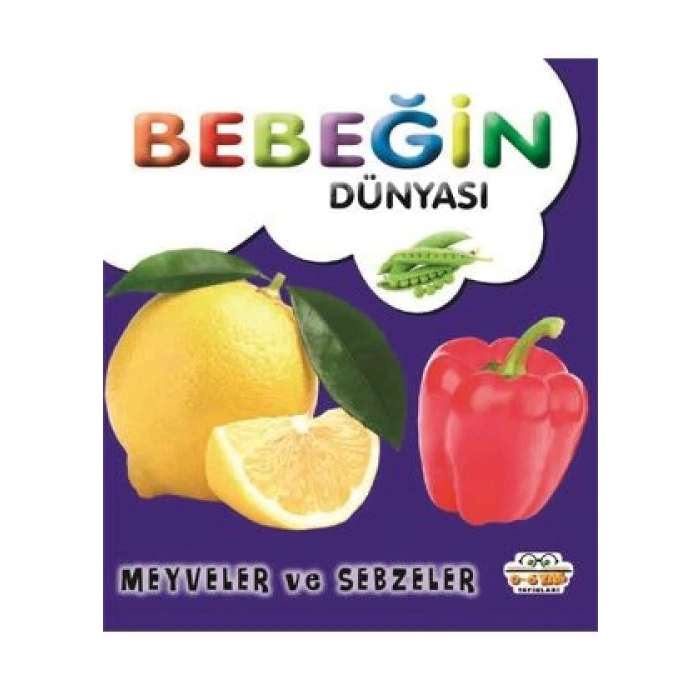 Bebeğin Dünyası - Meyveler ve Sebzeler