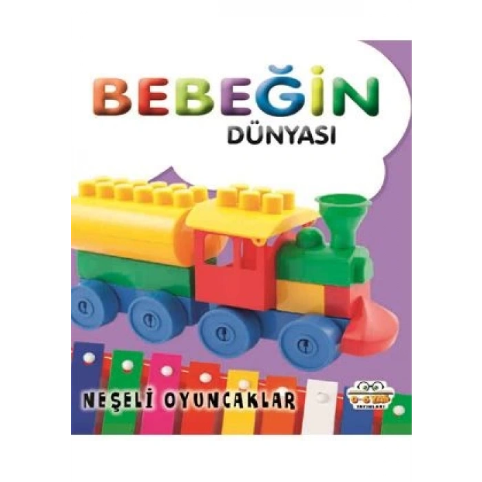 Bebeğin Dünyası - Neşeli Oyuncaklar (Sıvama Cilt)