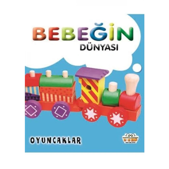 Bebeğin Dünyası - Oyuncaklar (Sıvama Cilt)