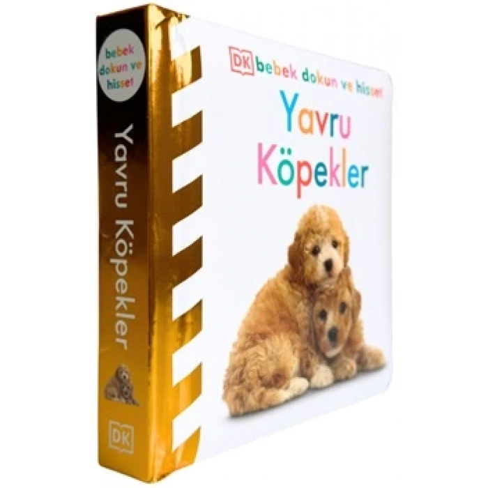 Bebek Dokun ve Hisset Serisi - Yavru Köpekler (Ciltli)