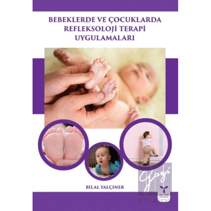 Bebeklerde ve Çocuklarda Refleksoloji Terapi Uygulamaları