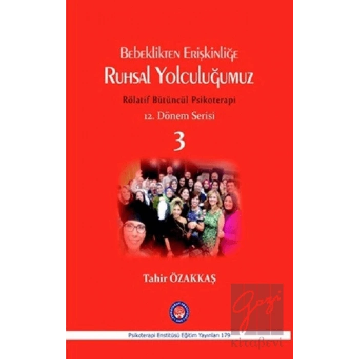 Bebeklikten Erişkinliğe Ruhsal Yolculuğumuz