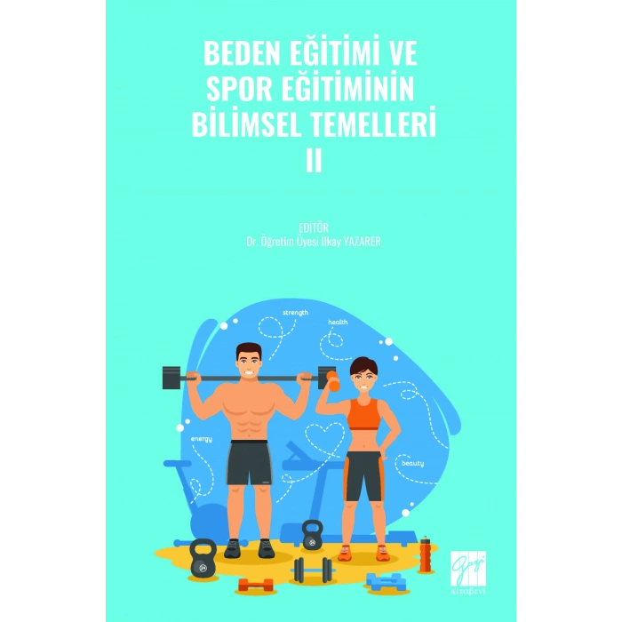 BEDEN EĞİTİMİ VE SPOR EĞİTİMİNİN BİLİMSEL TEMELLERİ- II (E Kitap)