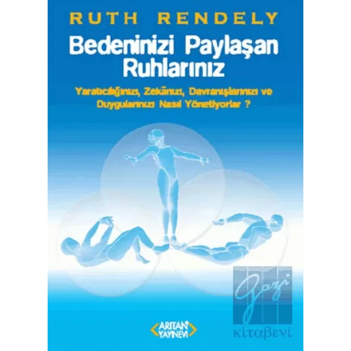 Bedeninizi Paylaşan Ruhlarınız